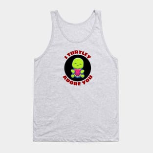 I Turtley Adore You | Turtle Pun Tank Top